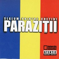 Parazitii slalom printre cretini